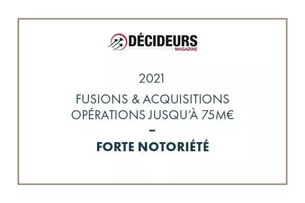 Décideurs Magazine – Fusions & acquisitions opérations jusqu’à 75M€ 2021