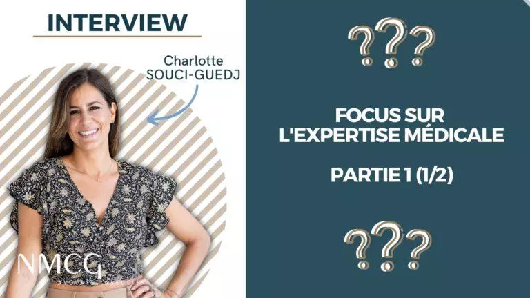 Focus sur l’expertise médicale – Part.2 (2/2)