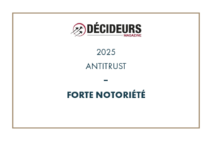 Décideurs Magazine 2025 - Expertise Droit économique & Affaires européennes - Antitrust