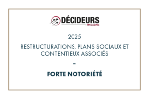 Décideurs Magazine 2025 - Expertise Droit social - Restructurations, plans sociaux et contentieux associés