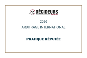 Décideurs 2026 - Expertise Contentieux & Arbitrage - Arbitrage international