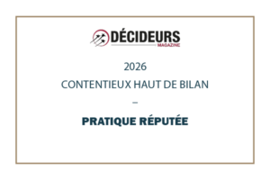 Décideurs 2026 - Expertise Contentieux & Arbitrage - Contentieux haut de bilan